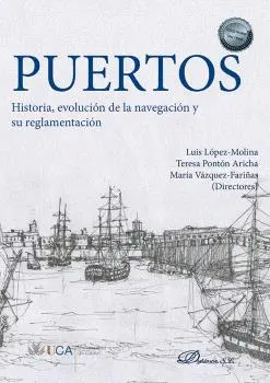 PUERTOS. HISTORIA, EVOLUCIÓN DE LA NAVEGACIÓN Y SU REGLAMENTACIÓN