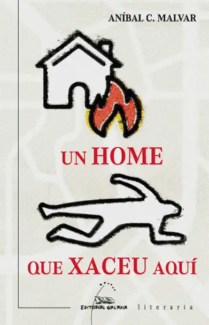 HOME QUE XACEU AQUI, UN