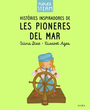 NOIES STEAM. HISTORIES INSPIRADORES DE LES PIONERES DEL MAR