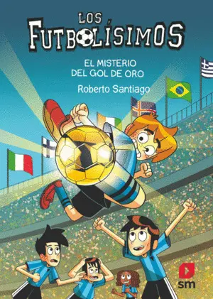 LOS FUTBOLÍSIMOS 25: EL MISTERIO DEL GOL DE ORO LOS FUTBOLÍSIMOS 25: EL MISTERIO DEL GOL DE ORO