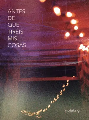 ANTES DE QUE TIRÉIS MIS COSAS ANTES DE QUE TIRÉIS MIS COSAS