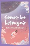SOMOS LAS HORMIGAS SOMOS LAS HORMIGAS