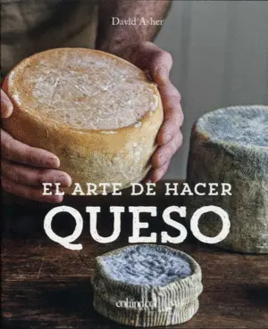 EL ARTE DE HACER QUESO EL ARTE DE HACER QUESO