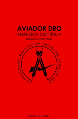 AVIADOR DRO. ANARQUÍA CIENTÍFICA AVIADOR DRO. ANARQUÍA CIENTÍFICA