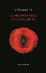 LA METAMORFOSIS DE LAS PLANTAS LA METAMORFOSIS DE LAS PLANTAS
