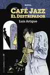 CAFE JAZZ EL DESTRIPADOR CAFE JAZZ EL DESTRIPADOR
