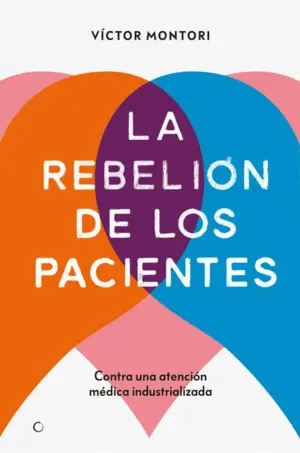 LA REBELIÓN DE LOS PACIENTES LA REBELIÓN DE LOS PACIENTES