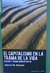 EL CAPITALISMO EN LA TRAMA DE LA VIDA EL CAPITALISMO EN LA TRAMA DE LA VIDA