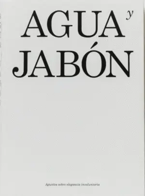 AGUA Y JABÓN AGUA Y JABÓN