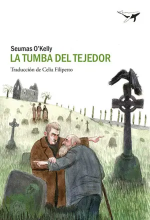 LA TUMBA DEL TEJEDOR LA TUMBA DEL TEJEDOR