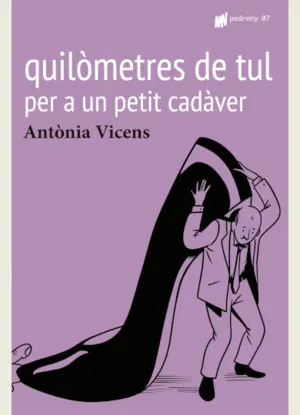 QUILÒMETRES DE TUL PER A UN PETIT CADÀVER