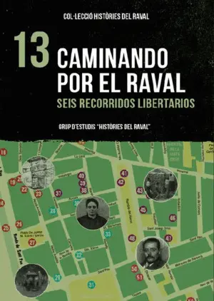 CAMINANDO POR EL RAVAL. SEIS RECORRIDOS LIBERTARIOS