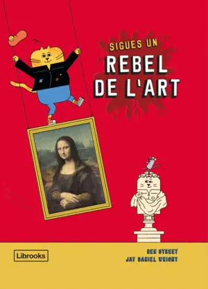 SIGUES UN REBEL DE L´ART