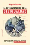 LA AUTOMATIZACIÓN DE LA DESIGUALDAD (2ªED)
