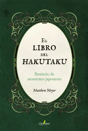 EL LIBRO DEL HAKUTAKU. BESTIARIO DE MONSTRUOS JAPONESES EL LIBRO DEL HAKUTAKU. BESTIARIO DE MONSTRUOS JAPONESES