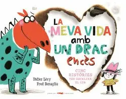 LA MEVA VIDA AMB UN DRAC ENCÈS