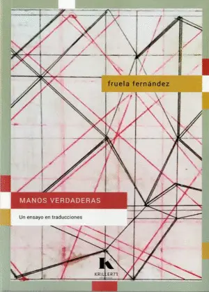 MANOS VERDADERAS. UN ENSAYO EN TRADUCCIONES