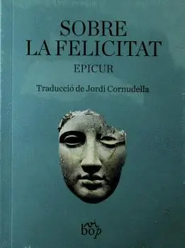 SOBRE LA FELICITAT SOBRE LA FELICITAT