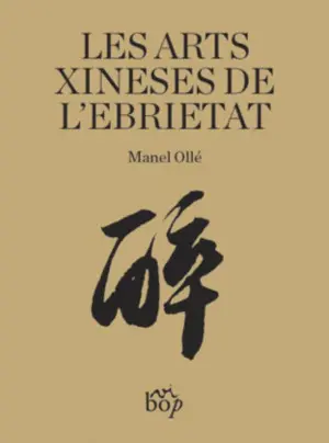 LES ARTS XINESES DE L'EBRIETAT
