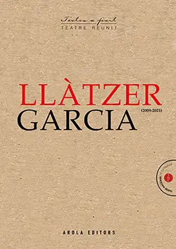 LLÀTZER GARCIA. TEATRE REUNIT (2009-2021)