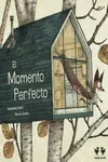 EL MOMENTO PERFECTO EL MOMENTO PERFECTO