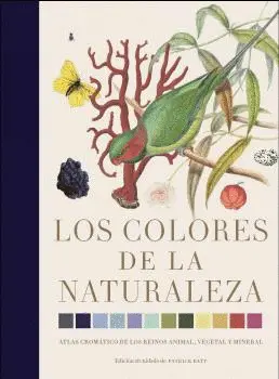 LOS COLORES DE LA NATURALEZA LOS COLORES DE LA NATURALEZA