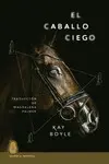 EL CABALLO CIEGO (3ªED) EL CABALLO CIEGO (3ªED)