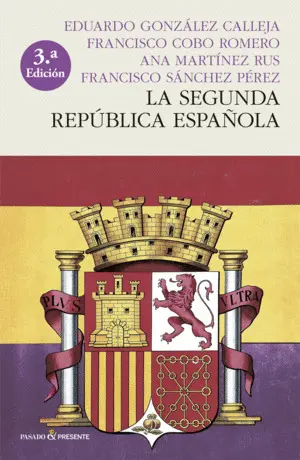 LA SEGUNDA REPÚBLICA ESPAÑOLA (RÚSTICA) LA SEGUNDA REPÚBLICA ESPAÑOLA (RÚSTICA)