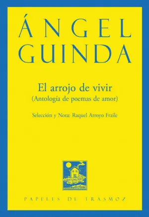 EL ARROJO DE VIVIR