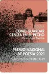 CÓMO GUARDAR CENIZA EN EL PECHO (4ª ED.)