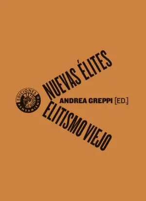 NUEVAS ÉLITES, ELITISMO VIEJO NUEVAS ÉLITES, ELITISMO VIEJO