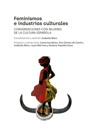 FEMINISMOS E INDUSTRIAS CULTURALES FEMINISMOS E INDUSTRIAS CULTURALES