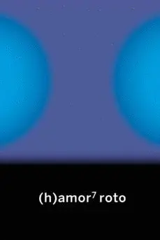 (H)AMOR 7 ROTO (H)AMOR 7 ROTO