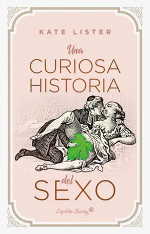 UNA CURIOSA HISTORIA DEL SEXO UNA CURIOSA HISTORIA DEL SEXO