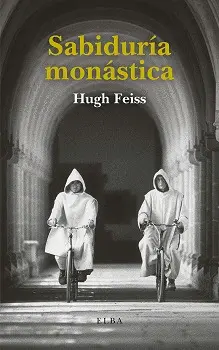 SABIDURÍA MONÁSTICA SABIDURÍA MONÁSTICA