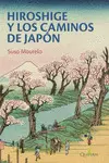 HIROSHIGE Y LOS CAMINOS DE JAPON