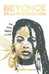 BEYONCÉ EN LA INTERSECCIÓN BEYONCÉ EN LA INTERSECCIÓN
