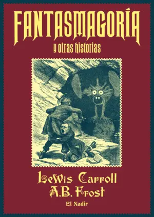 FANTASMAGORÍA Y OTRAS HISTORIAS FANTASMAGORÍA Y OTRAS HISTORIAS