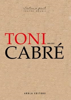 TONI CABRE (1985-2022) TEATRE REUNIT
