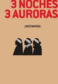 3 NOCHES 3 AURORAS 3 NOCHES 3 AURORAS