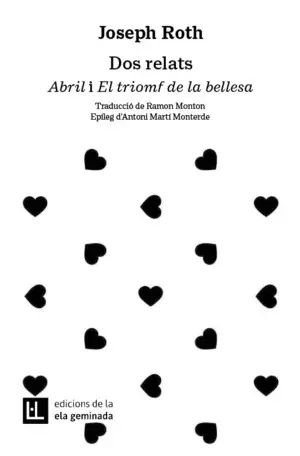 DOS RELATS. ABRIL I EL TRIOMF DE LA BELLESA DOS RELATS. ABRIL I EL TRIOMF DE LA BELLESA