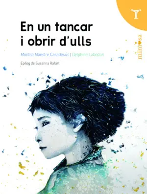 EN UN TANCAR I OBRIR D'ULLS EN UN TANCAR I OBRIR D'ULLS