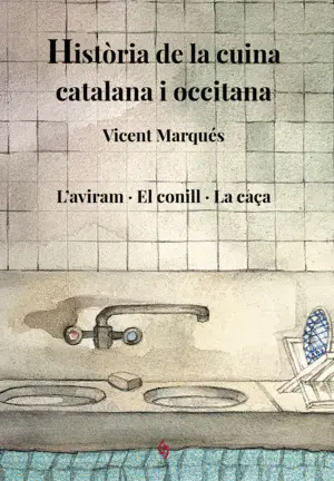 HISTÒRIA DE LA CUINA CATALANA I OCCITANA. VOLUM 6