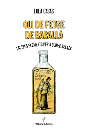 OLI DE FETGE DE BACALLA I ALTRES PER QUINZE RELATS