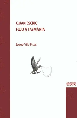 QUAN ESCRIC FUJO A TASMÀNIA