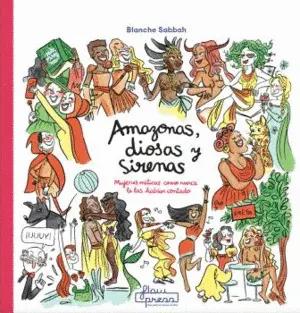 AMAZONAS, DIOSAS Y SIRENAS AMAZONAS, DIOSAS Y SIRENAS