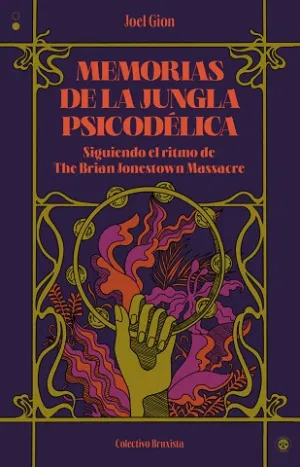 MEMORIAS DE LA JUNGLA PSICODÉLICA MEMORIAS DE LA JUNGLA PSICODÉLICA