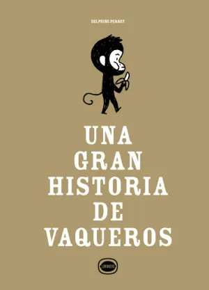 UNA GRAN HISTORIA DE VAQUEROS UNA GRAN HISTORIA DE VAQUEROS