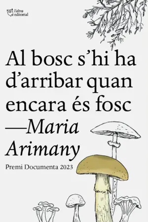 AL BOSC S'HI HA D'ARRIBAR QUAN ENCARA ÉS FOSC AL BOSC S'HI HA D'ARRIBAR QUAN ENCARA ÉS FOSC