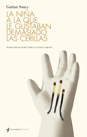 LA NIÑA A LA QUE LE GUSTABAN DEMASIADO LAS CERILLAS